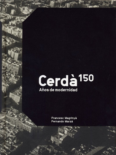 Cerdà: 150 Years of Modernity